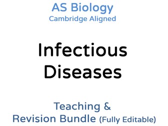 AS Biology Infectious Diseases – Teaching & Revision Bundle: Cambridge 9700, Fully Editable PPT