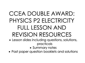 CCEA DAS Physics Electricity Lesson and Revision Bundle P2