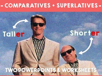 Comparatives & superlatives - Two lessons. Powerpoints & Worksheets