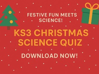 KS3 Christmas Science Quiz – Fun, Festive & Curriculum-Aligned!