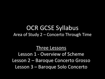 OCR GCSE Music - Concerto Through Time  - 3 listening lessons on Baroque Concerto