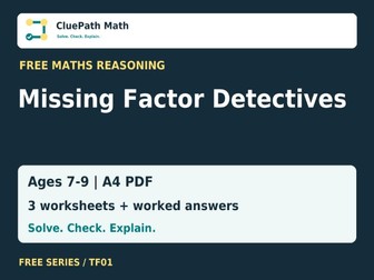 Missing Factor Reasoning Worksheets - Free