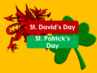 Patron Saints: St. David's Day and St. Patrick's Day