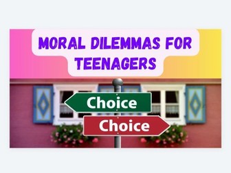 Moral Dilemmas for Teenagers
