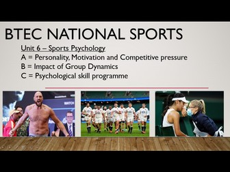 BTEC National Sport - Unit 6 Sports Psychology A/B/C