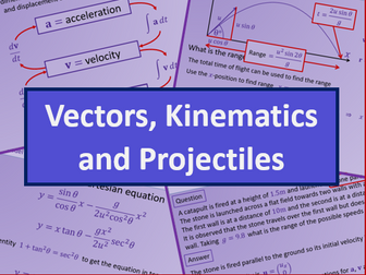 Vectors, Kinematics and Projectiles - A level A2 Mathematics Mechanics