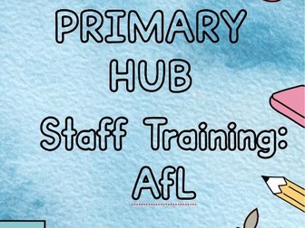 Assessment for Learning (AfL): Lesson Structure Staff Training