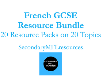 French GCSE Bundle: 20 Resource Packs on different topics
