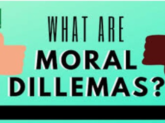 Moral Dilemmas: Definition and Types