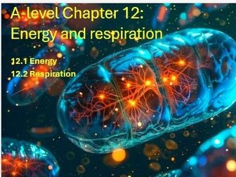 A-level Biology: Energy and respiration