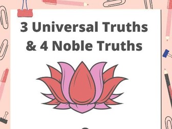 3 Universal Truths & 4 Noble Truths - Buddhism