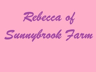 Rebecca of Sunnybrook Farm Comprehension Quizzes