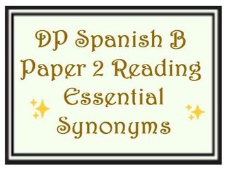 DP Spanish B Paper 2 Reading Essential Synonyms