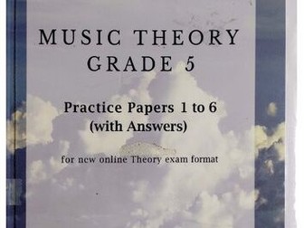 Music Theory Grade 5 - Practice Papers 1 to 6 (with Answers)