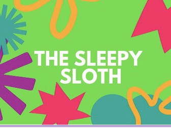 The Sleepy Sloth