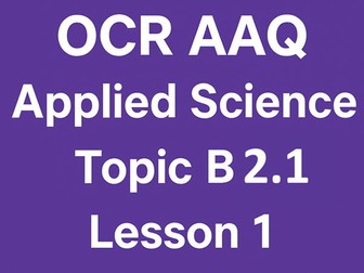 OCR AAQ F180 Biology B2.1 Lesson 1 Site of Photosynthesis