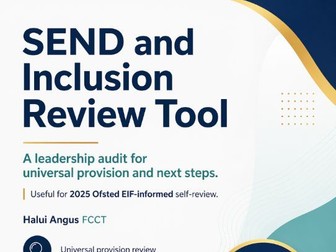 SEND and Inclusion Review Tool: A Leadership Audit for Universal Provision and Next Steps