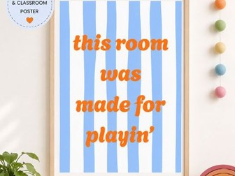 This Room Was Made for Playin' Poster