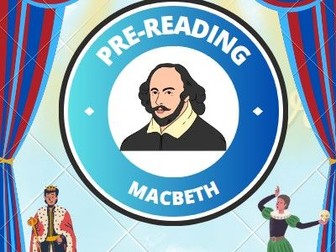 'Macbeth' - Pre-Reading Booklet (Academic Reading)