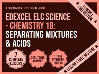 Edexcel ELC Science Unit Bundle: Separating Mixtures, Acids (7 Lessons)