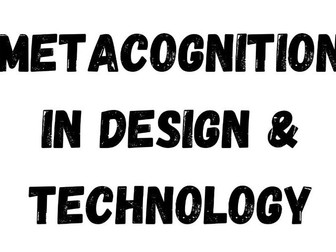 Metacognition in design and technology