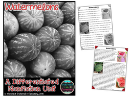 Differentiated Nonfiction Unit: Watermelons