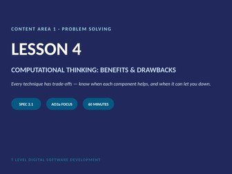 T Level DSD: Computational Thinking Benefits & Drawbacks – Full Lesson (Lesson 4)
