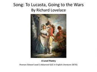 A Level Poetry: Song: To Lucasta, Going to the Wars by Richard Lovelace