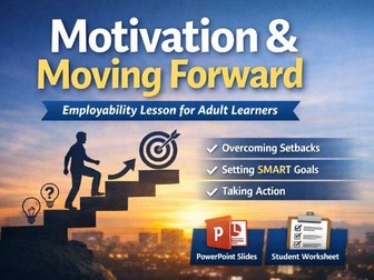 Motivation & Moving Forward – Employability Lesson (Level 1–2 Adults) Lesson 2