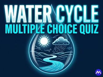 Year 5 Geography: Rivers and the Water Cycle MCQ