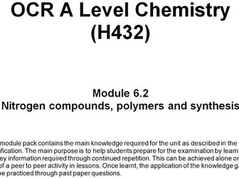 OCR A Level Chemistry (H432)      Module 6.2 Nitrogen compounds, polymers and synthesis