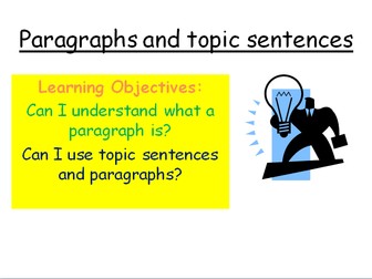 Improve Your Writing: Paragraphs and Topic Sentences
