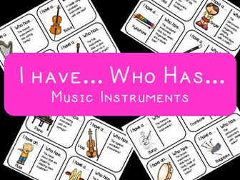 Music Instruments Game: I have... Who has...