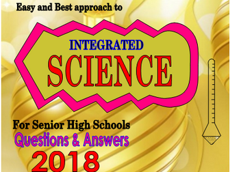 Easy and Best Approach to Integrated Science for Senior High Schools, Questions and Answers