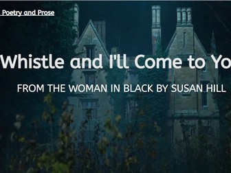 REVISING 'WHISTLE AND I'LL COME TO YOU' BY SUSAN HILL