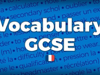 French GCSE - Vocabulary list (AQA New Specification 8658)