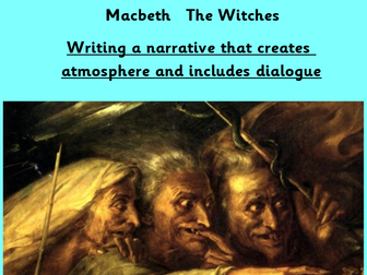 Macbeth The Witches Writing a Narrative