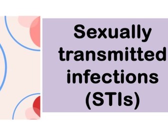 PSHE Sexually Transmitted Infections STI