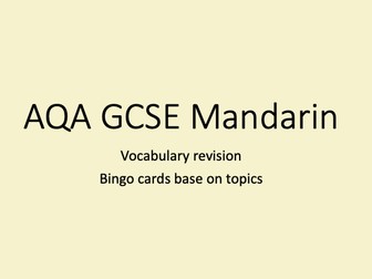 AQA GCSE Mandarin vocabulary Bingo cards base on topics