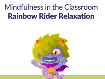 Rainbow Rider Relaxation - Lesson Plan and Overview