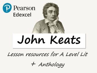 John Keats - 20 lessons for A Level English Lit (Edexcel - Poetry unit) - plus anthology