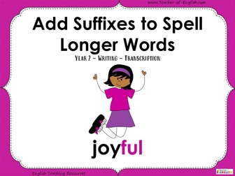 Add Suffixes to Spell Longer Words - Year 2