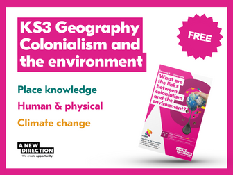 KS3 Geography - Teaching for Creativity - Colonialism & the Environment - FREE