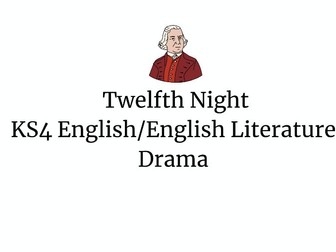 Complete KS4/GCSE Unit: Shakespeare's 'Twelfth Night' Drama Study & Exam Preparation