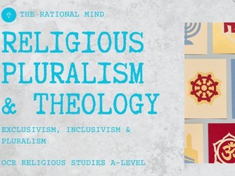 Religious Pluralism & Theology Exclusivism, Inclusivism & Pluralism OCR A-Level RS Revision