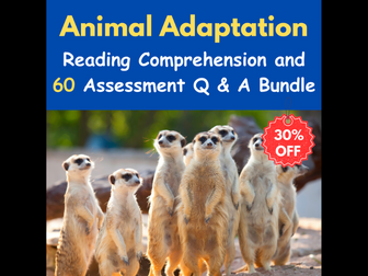 Animal Adaptation: Reading Comprehension Q & A With 60 Assessment Questions - Quiz / Test - Bundle