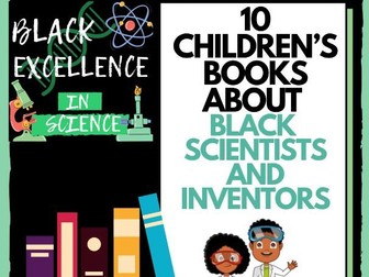 10 Children's Books on Black Scientists and Inventors