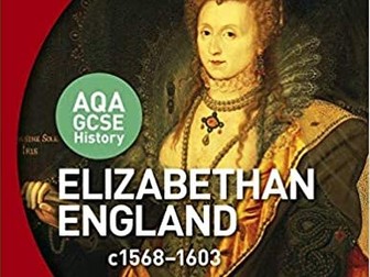AQA GCSE History: Elizabethan England 1558 - 1603