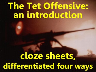 Tet Offensive: cloze sheets, differentiated x4