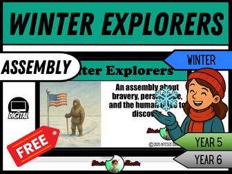 Winter Explorers| Assembly | Year 5/6